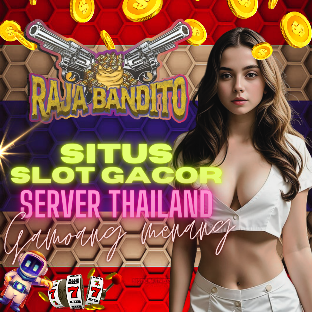 Situs Slot Server Thailand Super Gacor Gampang Menang no 1